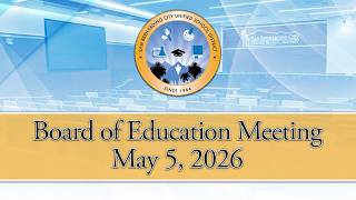 Board of Education Meeting --- May 5, 2026