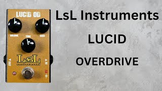Video thumbnail for LsL Lucid Overdrive Pedal / A Tribute To The Magical "Transparent Overdrive" by Shawn Tubbs
