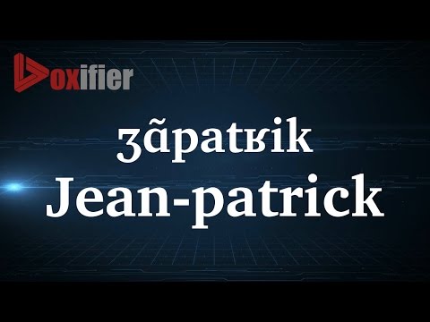 How to Pronunce Jean-Patrick in French - Voxifier.com