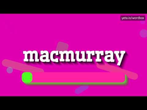MACMURRAY - HOW TO PRONOUNCE IT!?