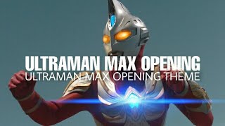 Download lagu Ultraman Max Opening Song - Lyrics Video mp3