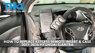 How to Replace Keyless Remote Insert & Case 2011-2016 Hyundai Elantra