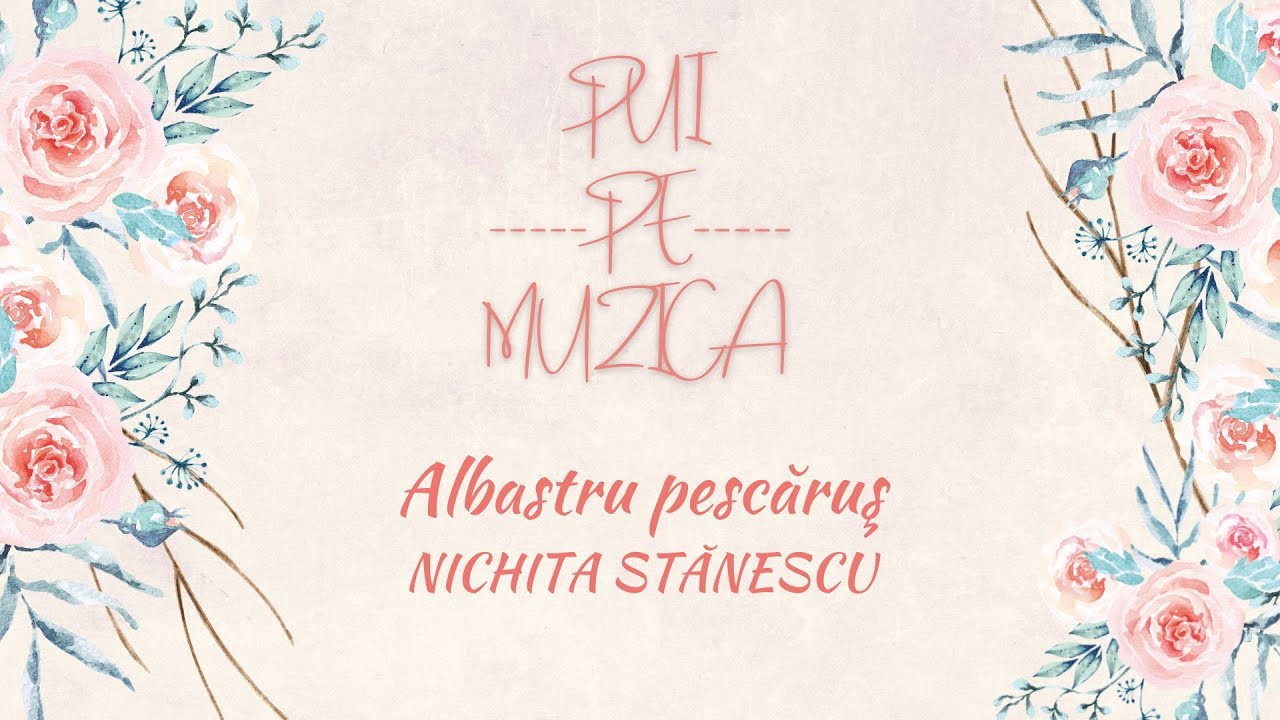 Watch Din Ce Limba Provine Cuvantul Albastru Now Albastru pesc?ru? - Nichita St?nescu