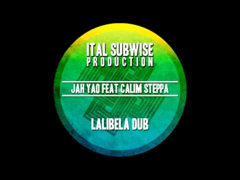 Lalibella Dub - Jah Yao feat Calim'Steppa