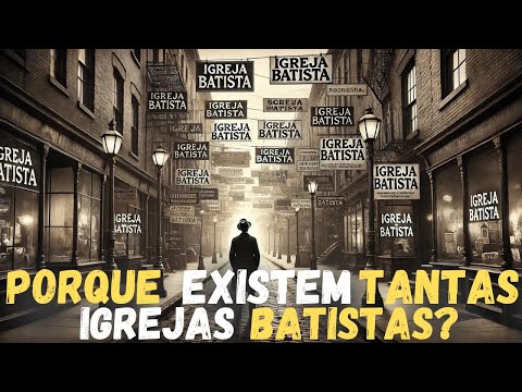 🧐 WHY ARE THERE SO MANY BAPTIST CHURCHES?