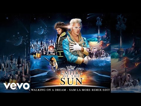 Empire Of The Sun - Walking On A Dream (Sam la More Remix Edit)