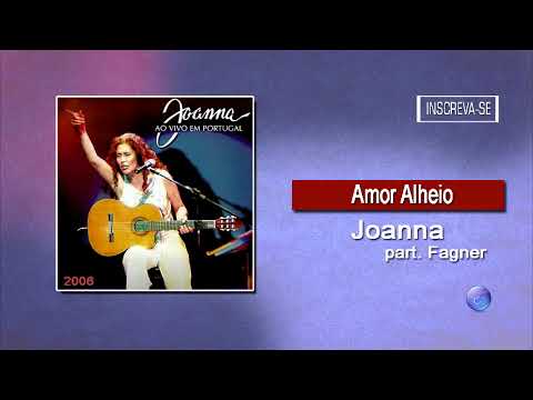 JOANNA | AMOR ALHEIO
