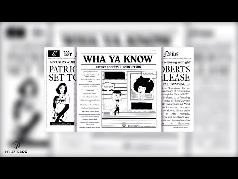 Wha Ya Know | Patrice Roberts x Lord Nelson | 2020 Soca