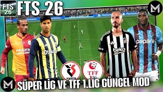 FTS 26 SÜPER LİG, TFF 1.LİG VE AZERBAYCAN TAKIMLARI GÜNCEL MOD ÇIKTI ! FTS 26 MO