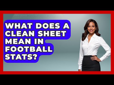 Clean Sheet Meaning