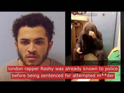 London drill rapper Rashy was already known to police before being sentenced for attempted m*rder
