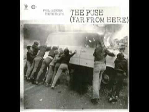 Paul Jackson & Steve Smith - The Push (Far From Here)