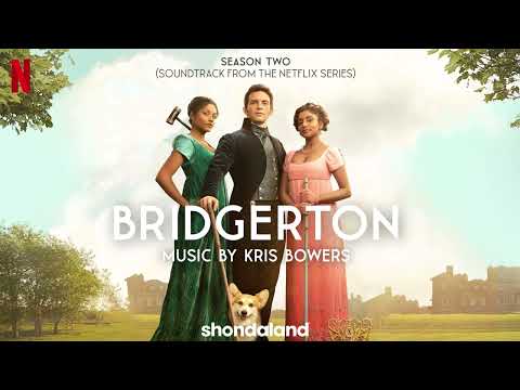 A Country Visit - Kris Bowers [Bridgerton Season 2 (Soundtrack from the Netflix Series)]