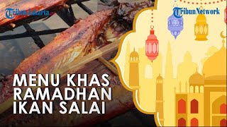 Jadi Menu Andalan saat Ramadhan, Ikan Salai Kuliner Lokal Sumatera Selatan