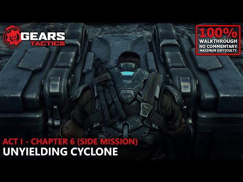 [Gears Tactics] Jacked Mode 100% Walkthrough (Insane) | 7.Act I - Chapter 6: Unyielding Cyclone