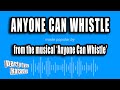 Anyone Can Whistle Anyone Can Whistle Karaoke Version