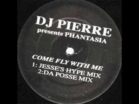 DJ Pierre -Come Fly With Me (DA POSSE MONSTER MIX)