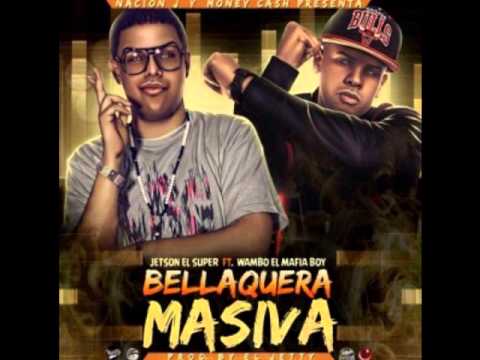 Jetson El Super Ft. Wambo El Mafiaboy - Bellaquera Masiva