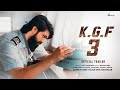 KGF CHAPTER 3 Official Trailer | Yash | Prabhas | Prashanth Neel | Ravi Basrur | Kgf 3 Trailer