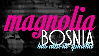 Magnolia &quot;Bosnia&quot; de Luis Alberto Spinetta