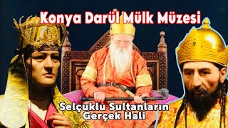Darül Mülk Müzesi: Konya’nın Geçmişine Yolculuk 😍 Alaaddin Keykubat'ın Gerçek Ha