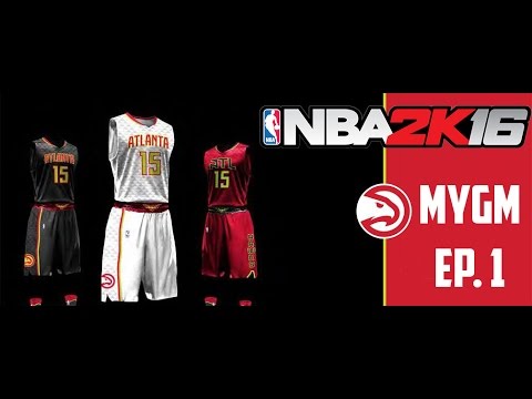 NBA 2K16 Atlanta Hawks MyGM Ep 1 - New Series Introduction!