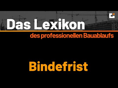 Das VOB Lexikon des professionellen Bauablaufs - Bindefrist