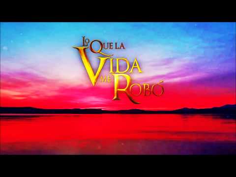 Lo Que La Vida Me Robo - Soundtrack 46