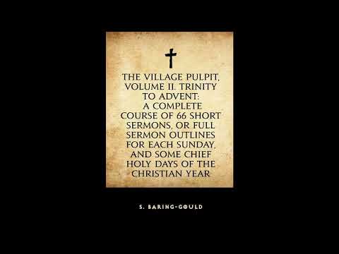 The Village Pulpit, Volume II. Trinity to Advent: A Complete Course of 66 Short Serm- Full Audiobook by Philip Henry Power — free full audiobook