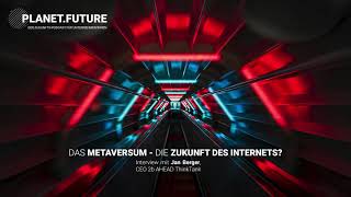 Das Metaversum - Die Zukunft des Internets? - Planet Future Podcast