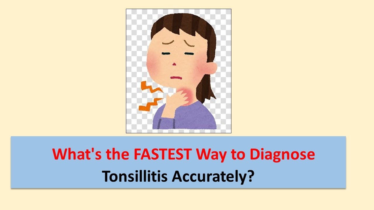 What's the FASTEST Way to Diagnose Tonsillitis Accurately? - YouTube