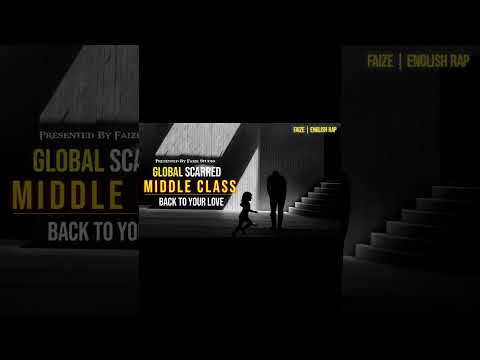 GLOBAL SCARRED – Middle Class | English Emotional Rap (By Faize Studio) #shorts