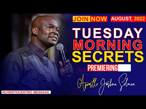 TUESDAY SECRETS, 16TH AUGUST 2022 -APOSTLE JOSHUA SELMAN | Commanding Your Morning