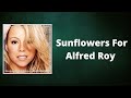 Mariah Carey - Sunflowers For Alfred Roy (Lyrics)