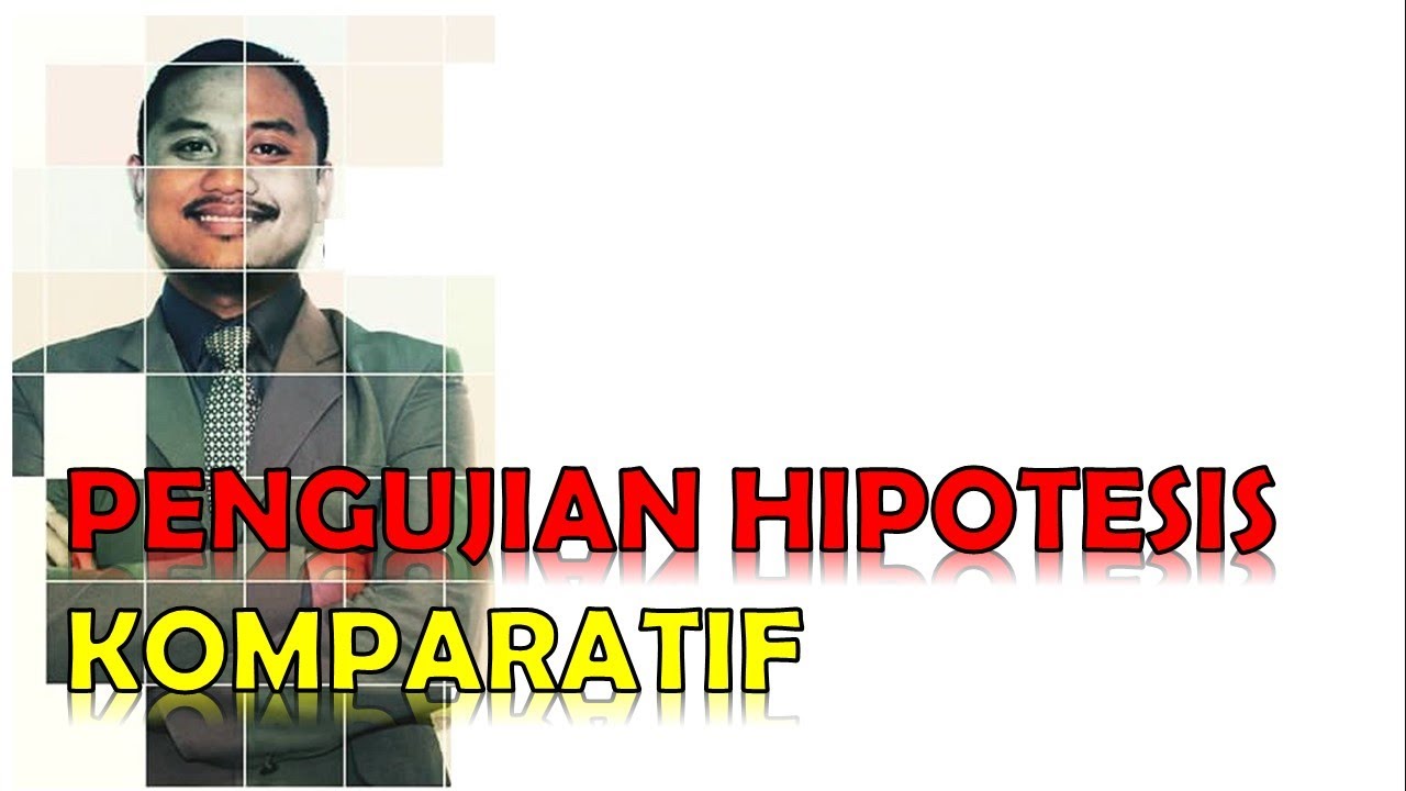 Pengujian Hipotesis Komparatif