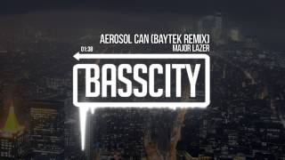 Major Lazer - Aerosol Can (Baytek Remix)