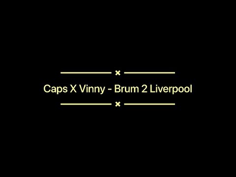 Caps X Vinny - Brum 2 Liverpool (LYRICS)