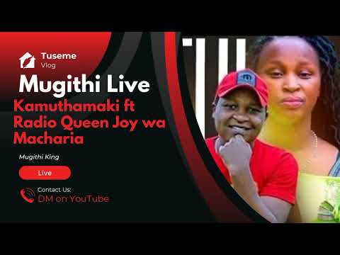 Joshua Kamuthamaki FT Radio & Tv Queen Joy wa Macharia Mugithi Live.