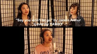 " Say you won´t let go " by James Arthur - Cover by YAWAY