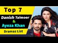 Top 07 Danish Taimoor with Ayeza khan Dramas List | Aiza khan with Danish Taimoor | Pakistani Dramas