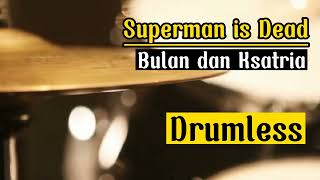 Download lagu Drumless Backing Tracks Superman is Dead Bulan dan... mp3
