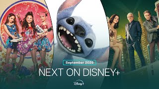 Disney+ (Plus) Next On Disney+ | September 2025