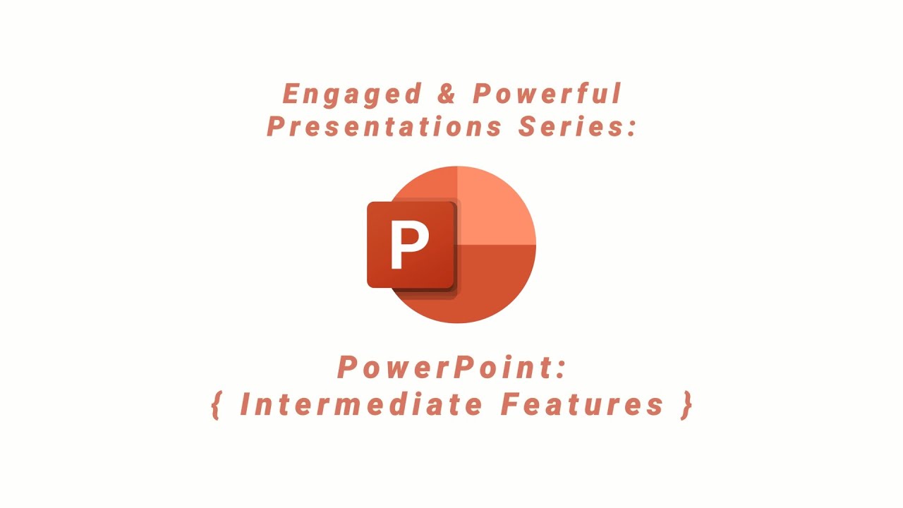 PowerPoint Presentations: Intermediate Features (Tutorial)