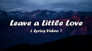 Alesso &amp; Armin van Buuren -  Leave a Little Love ( Lyrics Video)