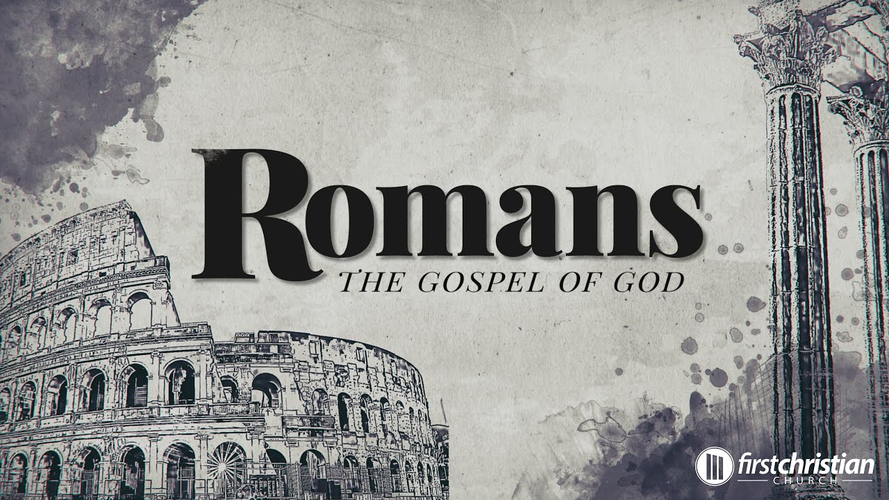 3.9.25 - Book of Romans - Week 9