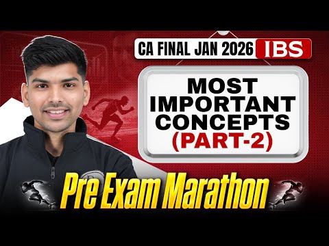 CA Final IBS: Most Important Concpets (Part 2) | Pre Exam Marathon | IBS Revision | CA Rohit Chipper