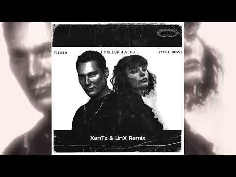 Tiesto, Oaks - I Follow Rivers (XanTz & LinX Remix) [FREE DOWNLOAD]