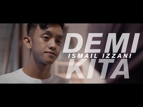 Ismail Izzani - Demi Kita (Official Music Video)