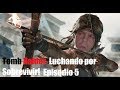 Tomb Raider Luchando Por Sobrevivir Nos Vamos De Alpinismo