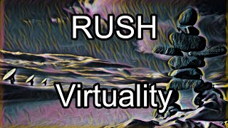 RUSH - Virtuality (Lyric Video)